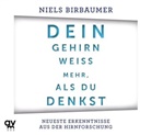 Niels Birbaumer, Michael A. Grimm - Dein Gehirn weiß mehr, als du denkst, 1 Audio-CD (Audiolibro)