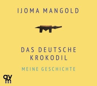 Ijoma Mangold, Ijoma Mangold - Das deutsche Krokodil, 1 Audio-CD (Audio book) - Meine Geschichte. Gelesen v. Autor