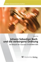 Jiwon Yim - Johann Sebastian Bach und die verborgene Ordnung