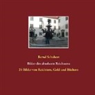 Bernd Schubert - Bilder des absoluten Reichtums