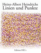 Heinz-Albert Heindrichs, Marcellu M Menke, Marcellus M Menke, Marcellus M. Menke - Linien und Punkte