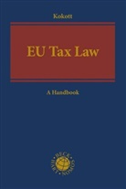 Juliane Kokott, Johanna Wernthaler - EU Tax Law