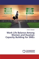 Olufemi Aladejebi - Work Life Balance Among Women and Huaman Capacity Building for SMEs