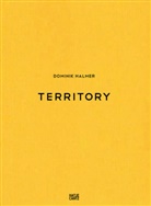 Dominik Halmer, Alexande Klar, Alexander Klar, Axel Pichler, Kunstverein, Kunstverein... - Dominik Halmer: Territory