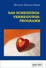 Michele Weiner-Davis - Das Scheidungs-Vermeidungs-Programm