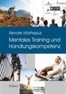 Renate Mathesius - Mentales Training und Handlungskompetenz