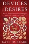 Kate Hubbard - Devices and Desires