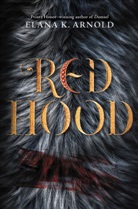 Elana K Arnold, Elana K. Arnold, Arnold Elana K. - Red Hood