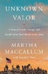 Ronald J. Drez, Martha MacCallum, Martha Drez Maccallum - Unknown Valor