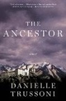 Danielle Trussoni - The Ancestor