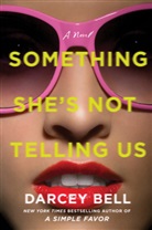 Darcey Bell - Something She's Not Telling Us