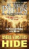 M William Phelps, M. William Phelps - Where Monsters Hide