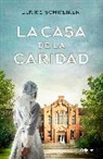 Ulrike Schweikert - La casa de la caridad / The House of Charity