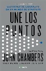 John Chambers - Une los puntos: Lecciones de liderazgo en un mundo empresarial;