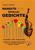 Margit Schmidt - MARGITSBASSende Gedichte