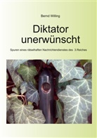 Bernd Dr Willing, Bernd Dr.Willing, Bernd Willing - Diktator unerwünscht