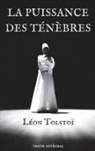 Leo N. Tolstoi, Léon Tolstoï - La Puissance des ténèbres