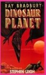 Stephen Leigh - Ray Bradbury Presents Dinosaur Planet