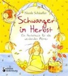 Nicole Schäufler - Schwanger im Herbst - Ein Herbstbuch für alle werdenden Mütter