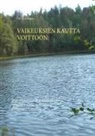 Eila Maria Räsänen, Seija Maria Tarvainen - Vaikeuksien kautta voittoon