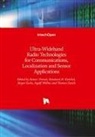 Reinhar Knöchel, Reinhard Knöchel, Juergen Sachs, Juergen Sachs et al, Reiner Thomä, Ingolf Willms... - Ultra-Wideband Radio Technologies for Communications, Localization and Sensor Applications