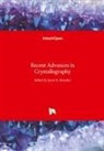 Jaso B Benedict, Jason B. Benedict - Recent Advances in Crystallography