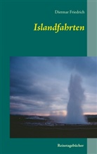 Dietmar Friedrich - Islandfahrten