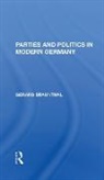 Gerard Braunthal, Braunthal Gerard - Parties and Politics in Modern Germany