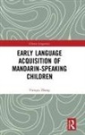 Micheline R. Ishay, Yunqiu Zhang, Ishay Micheline R. - Early Language Acquisition of Mandarin-Speaking Children