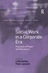 Linda Davies, Linda Leonard Davies, Linda Davies, Peter Leonard - Social Work in a Corporate Era
