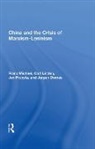 Jürgen Domes, Carl Linden, Franz Michael, Jan Prybyla - China and the Crisis of Marxism-Leninism