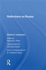 Dmitrii S Likhachev, Dmitrii S. Likhachev, S. Frederick Starr, Nicolai N. Petro - Reflections on Russia