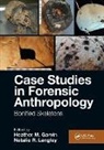 Heather M. Garvin, Heather M. (Des Moines University Garvin, Heather M. Langley Garvin, Natalie R. Langley, Heather M. Garvin, Heather M. (Des Moines University Garvin... - Case Studies in Forensic Anthropology