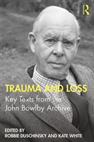 Robbie (University of Cambridge) White Duschinsky, Robbie White Duschinsky, Robbie Duschinsky, Robbie (University of Cambridge) Duschinsky, Duschinsky Robbie, Kate White - Trauma and Loss