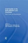 Catharina Lis, Catharina Soly Lis, Hugo Soly, MAARTEN PRAK - Craft Guilds in the Early Modern Low Countries