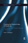 Victor J Rodriguez, Victor J. Rodriguez - Creating the Practical Man of Modernity