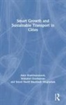 Mahshid Ghorbanian, Seyed Navid Mashhadi Moghadam, Seyed Navid (Tarbait Modares University Mashhadi Moghadam, Seyed Navid Mashhadi Moghadam, Amir Shakibamanesh, Amir Ghorbanian Shakibamanesh - Smart Growth and Sustainable Transport in Cities