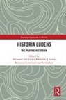 Alexander (University of Huddersfield Von Lunen, Alexander Lewis Von Lunen, Pat Cullum, Pat (University of Huddersfield Cullum, Katherine J. Lewis, Katherine J. (University of Huddersfield Lewis... - Historia Ludens