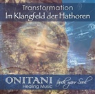 ONITANI, ONITANI, Jeanne Ruland - Transformation. Im Klangfeld der Hathoren, 1 Audio-CD (Audiolibro)