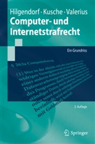 Eri Hilgendorf, Eric Hilgendorf, Carsten Kusche, Brian Valerius - Computer- und Internetstrafrecht