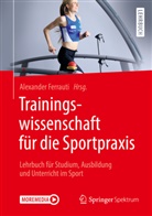 Alexande Ferrauti, Alexander Ferrauti - Trainingswissenschaft für die Sportpraxis