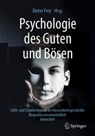 Diete Frey, Dieter Frey - Psychologie des Guten und Bösen