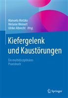 Ulrike Albrecht, Manuela Motzko, Melani Weinert, Melanie Weinert - Kiefergelenk und Kaustörungen