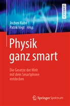 Joche Kuhn, Jochen Kuhn, Vogt, Vogt, Patrik Vogt - Physik ganz smart