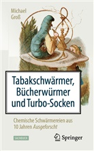 Michael Gross - Tabakschwärmer, Bücherwürmer und Turbo-Socken