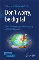 Patricia Staab, Reinhol Stahl, Reinhold Stahl - Don't worry, be digital