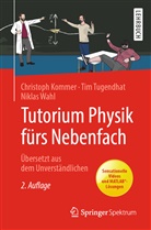Christop Kommer, Christoph Kommer, Ti Tugendhat, Tim Tugendhat, Niklas Wahl - Tutorium Physik fürs Nebenfach