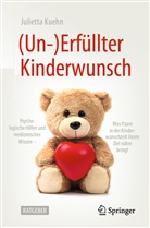 Julietta Kuehn - (Un-)Erfüllter Kinderwunsch