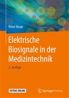Peter Husar - Elektrische Biosignale in der Medizintechnik