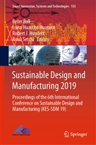 Peter Ball, Robert Howlett, Robert J Howlett, Robert J. Howlett, Luisa Huaccho, Luis Huaccho Huatuco... - Sustainable Design and Manufacturing 2019